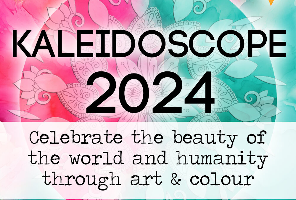 Kaleidoscope 2024, a deep dive into art, colour, worldy wonders and the human spirit.